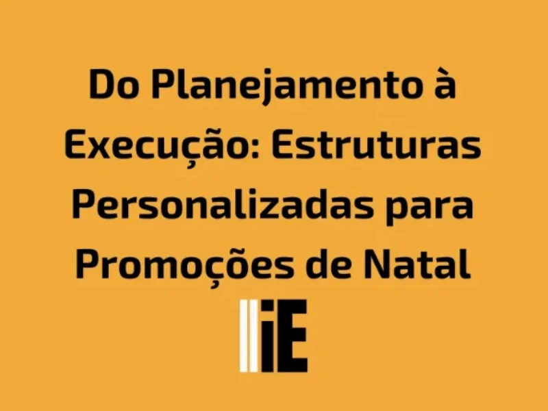 Publicidade em Do Planejamento à Execução: Estruturas Personalizadas para Promoções de Natal